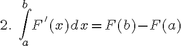 $2.\;\int_a^b F'(x)dx=F(b)-F(a)$
